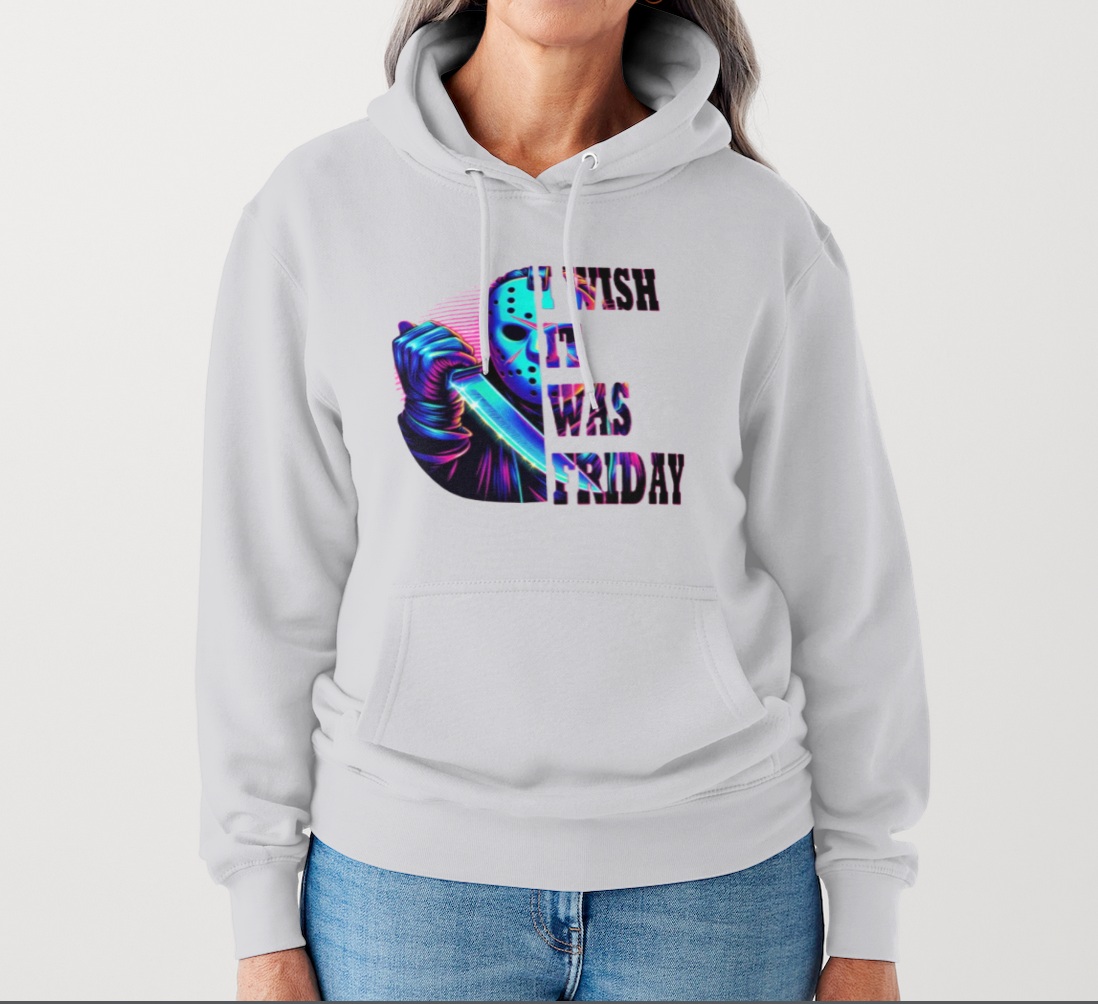I wish its Friday Hoodie